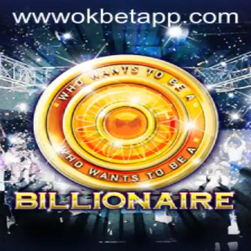 Exploring the Exciting World of 'Billionaire' and the Role of OKBET
