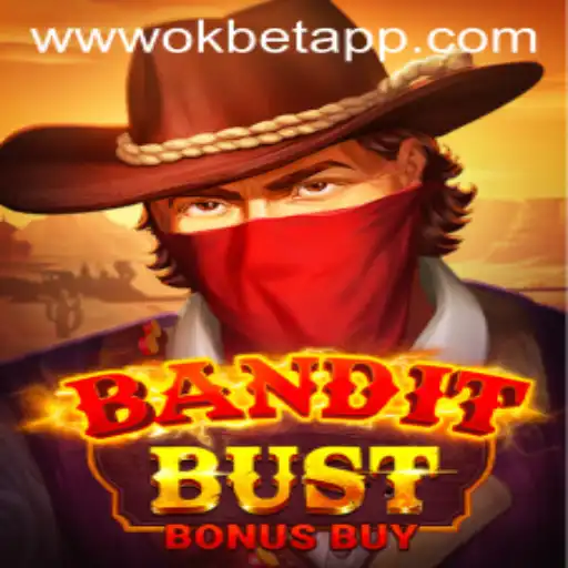 Exploring BanditBustBonusBuy: A New Gaming Sensation from OKBET