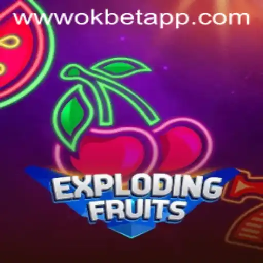 ExplodingFruits: An Exciting Gaming Experience with OKBET